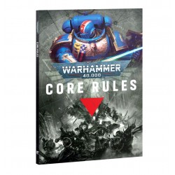 WARHAMMER 40K: CORE RULES